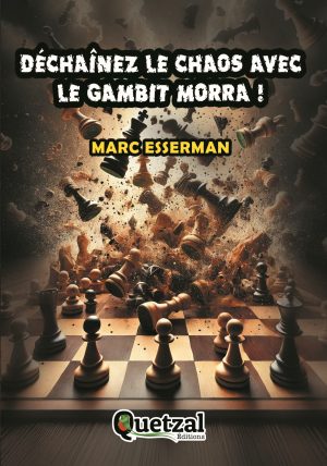 DÉCHAÎNEZ LE CHAOS AVEC LE GAMBIT MORRA !
